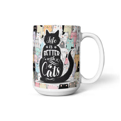 Life Is Better With Cats – Ceramic Mug